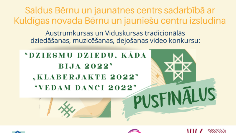 Saldus BJC sadarbībā ar Kuldīgas novada BJC izsludina Austrumkursas un Viduskursas tradicionālās dziedāšanas, muzicēšanas un dejošanas video konkursus