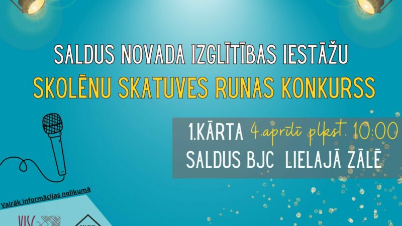 Saldus novada izglītības iestāžu skolēnu skatuves runas konkurss