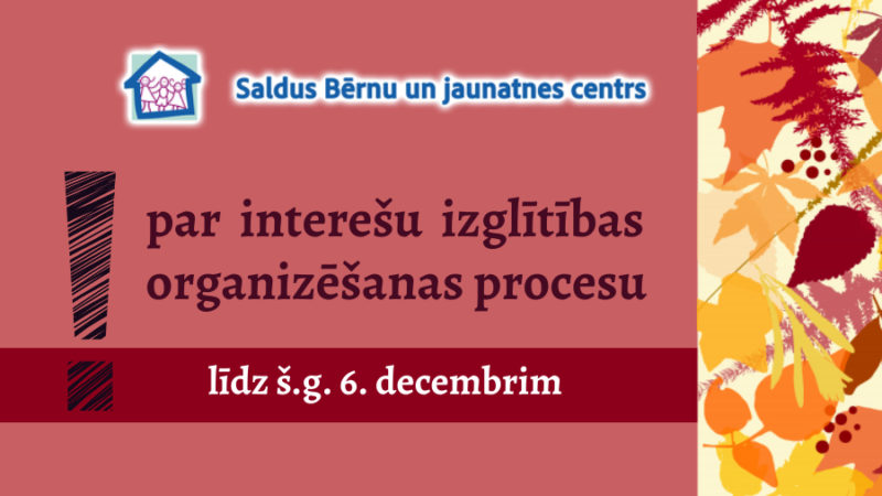 Informācija par interešu izglītības organizēšanas procesu ārkārtējās situācijas laikā