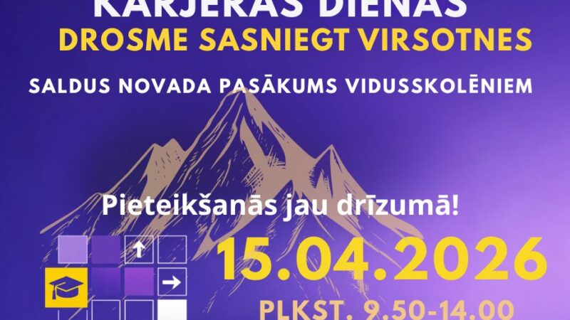 Aicinām piedalīties karjeras dienas pasākumā “Drosme sasniegt virsotnes”
