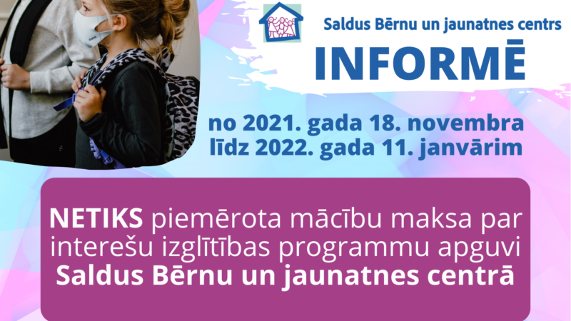 No š.g. 18.novembra līdz 2022.gada 11.janvārim noteikta 100% atlaide mācību maksai Saldus BJC