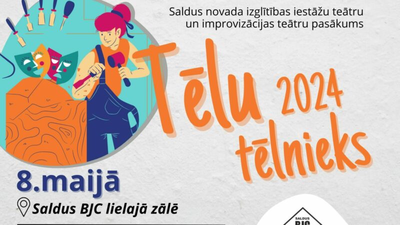 Saldus novada izglītības iestāžu teātra pulciņu pasākums “Tēlu tēlnieks 2024”