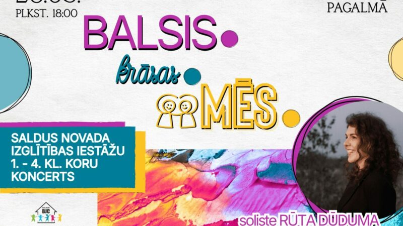 Saldus novada izglītības iestāžu 1.-4.klašu koru koncerts “Balsis.Krāsas.Mēs”