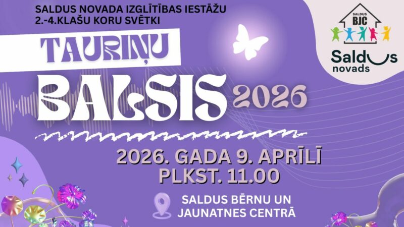 Aicinām pieteikties Saldus novada izglītības iestāžu 2.-4.klašu koru svētkiem “Tauriņu balsis 2026”